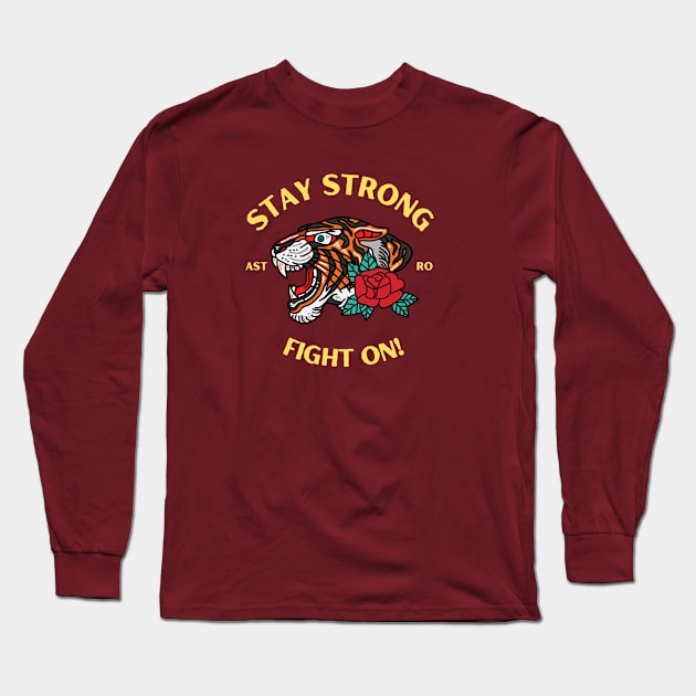 Stay Strong Tiger Long Sleeve T-Shirt by Astro's Designs